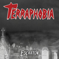 Terraphobia - Eschaton
