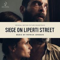 Patrick Jonsson - Siege on Liperti Street (Original Motion Picture Soundtrack)