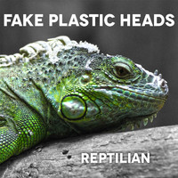 Fake Plastic Heads - Reptilian