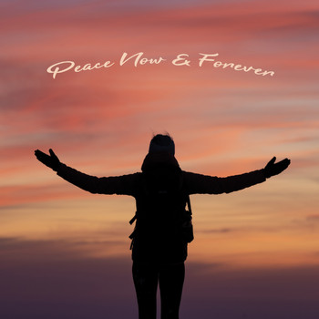Various Artists - Peace Now & Forever
