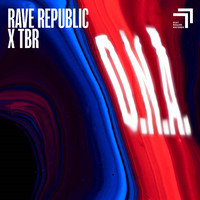 Rave Republic & TBR - D.N.A.