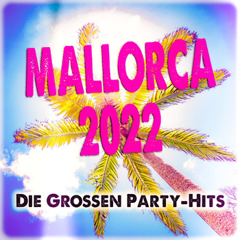 Various Artists - Mallorca 2022 (Die grossen Party-Hits [Explicit])