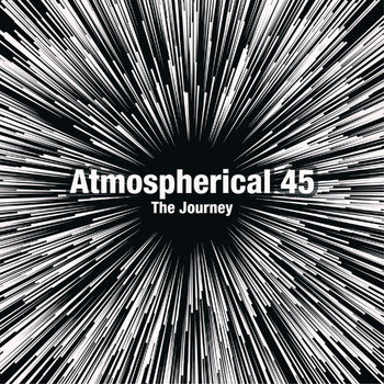 Atmospherical 45 - The Journey