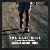 Vanilla Woods & JAHİN - The Last Mile