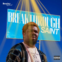 Saint - Breakthrough (Explicit)