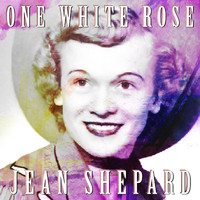 Jean Shepard - One White Rose
