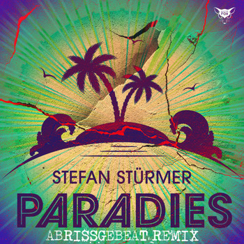 Stefan Stürmer - Paradies (Abrissgebeat Remix)