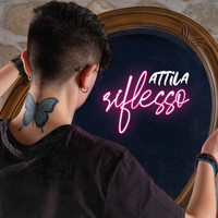 Attila - Riflesso (Explicit)