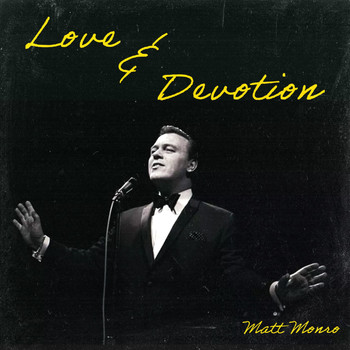 Matt Monro - Love & Devotion