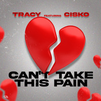 Tracy - Can't Take This Pain (Explicit)
