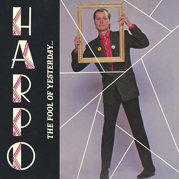 Harpo - The Fool Of Yesterday