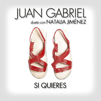 Juan Gabriel, Natalia Jiménez - Si Quieres