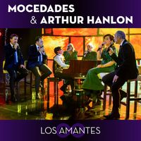 Mocedades, Arthur Hanlon - Los Amantes