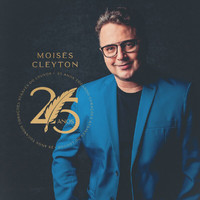 Moises Cleyton - 25 Anos