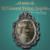 Jose Antonio - El Tema de el General Felipe Ángeles