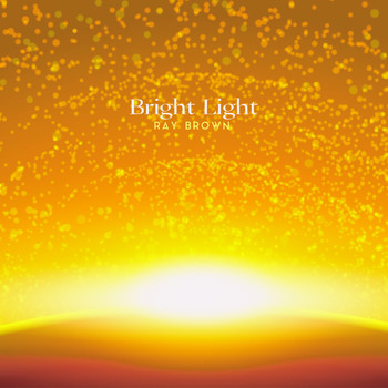 Ray Brown - Bright Light