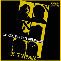 Legless Trials - X-Tyrant
