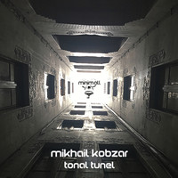 Mikhail Kobzar - Tonal Tunel