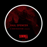 Paul Spencer - What You Do To Me