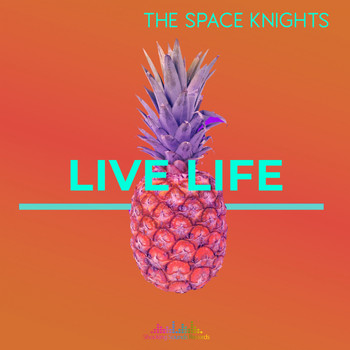 The Space Knights - Live Life