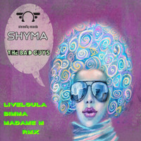 Shyma - The Bad Guys