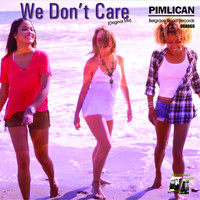 Pimlican - We Don't Care