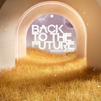 Roman Messer - Back To The Future