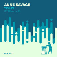Anne Savage - Why