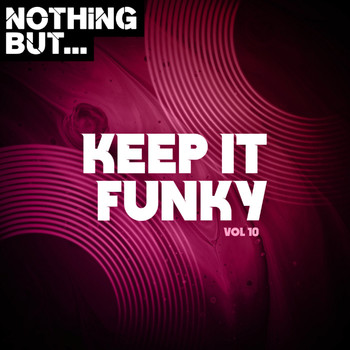 Various Artists - Nothing But... Keep It Funky, Vol. 10