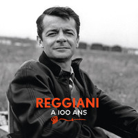 Serge Reggiani - Reggiani a 100 ans