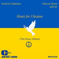 Various Artists - Heart For Ukraine (The Peace Album), Volume 7