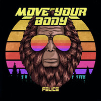 Felice - Move Your Body