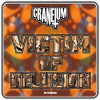 Craneium - Victim of Delusion