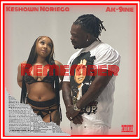 Ak-9ine - Remember (feat. Keshawn Noriega) (Explicit)