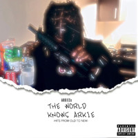 Arkie3x - The World Knows Arkie (Explicit)