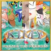 Kimy - Prende Tus Poderes (Explicit)