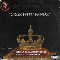 Jibola - CRUZ with FRNDZ (Explicit)