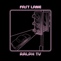 RALPH TV - Fast Lane
