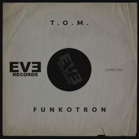 T.O.M. - Funkotron