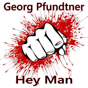 Georg Pfundtner - Hey Man