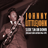 Johnny Littlejohn - Slide 'Em on Down