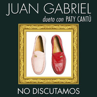 Juan Gabriel, Paty Cantú - No Discutamos