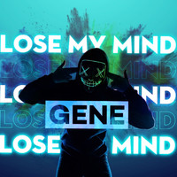Gene - Lose My Mind (Explicit)