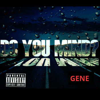 Gene - Do You Mind? (Explicit)
