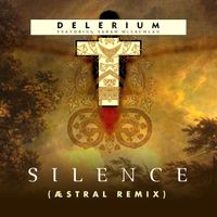 Delerium Featuring Sarah McLachlan - Silence (ÆSTRAL Remix)