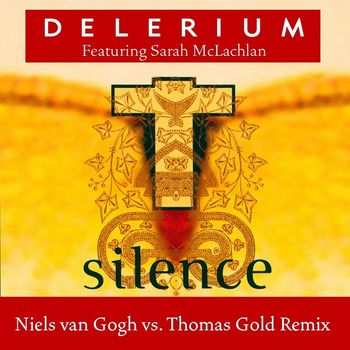 Delerium Featuring Sarah McLachlan - Silence (Niels van Gogh vs. Thomas Gold Remixes)