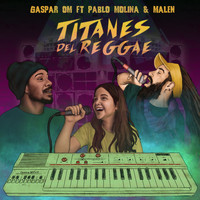 Gaspar OM - Titanes del Reggae