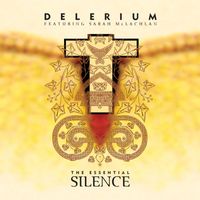 Delerium Featuring Sarah McLachlan - The Essential Silence
