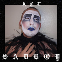 Ace - Sadboy