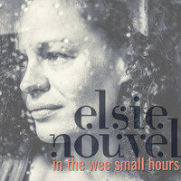Elsie Nouvel - In the Wee Small Hours